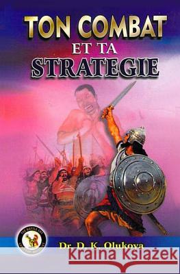 Ton Combat et Ta Strategie Olukoya, D. K. 9780692457542 Battle Cry Christian Ministries - książka