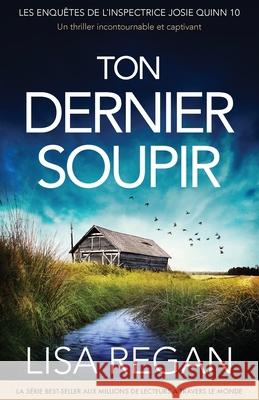 Ton Dernier Soupir: Un thriller incontournable et captivant Lisa Regan Karine Forestier 9781836189732 Bookouture - książka