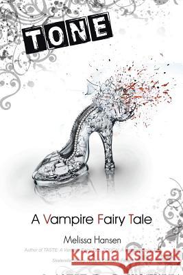 Tone: A Vampire Fairy Tale Melissa Hansen 9781491746301 iUniverse - książka