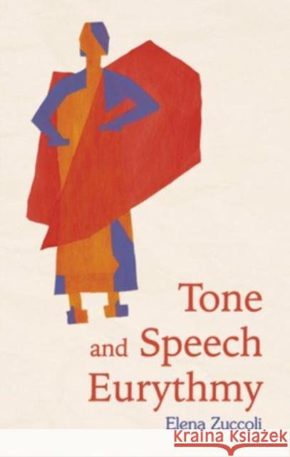 Tone and Speech Eurythmy Elena Zuccoli Dorothea Mier Clifford Venho 9781782508670 Floris Books - książka