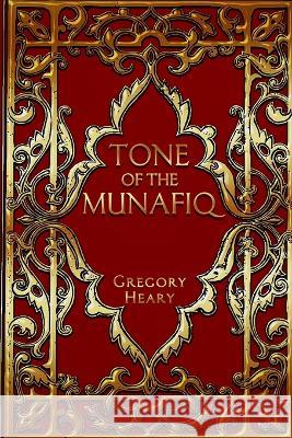 Tone of the Munafiq Gregory Heary   9781087939360 IngramSpark - książka