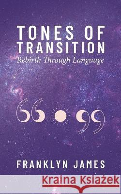 Tones of Transition James 9798985343441 Franklyn James - książka