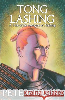 Tong Lashing: Sir Apropos of Nothing, Book 3 Peter David 9781732457737 Comicmix LLC - książka