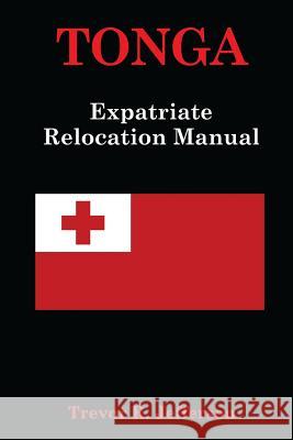 Tonga: Expatriate Relocation Guide Trevor R. Jefferson 9781927654323 X-Pat Publishing - książka