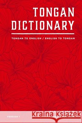 Tongan Dictionary: Tongan To English / English To Tongan J T Fisher, Isileli T Kongaika, Create Out Loud 9781677493616 Independently Published - książka