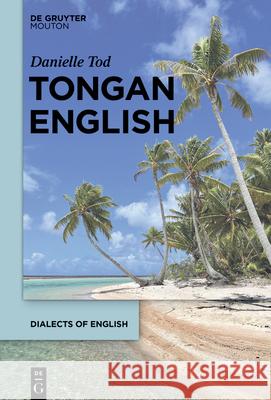 Tongan English Danielle Tod 9783111417394 de Gruyter Mouton - książka