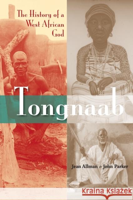 Tongnaab: The History of a West African God Allman, Jean 9780253218063 Indiana University Press - książka