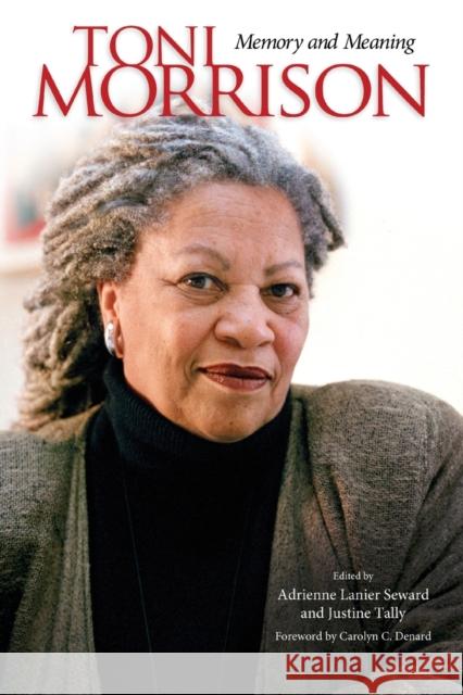Toni Morrison: Memory and Meaning Adrienne Lanier Seward Justine Tally 9781496804495 University Press of Mississippi - książka