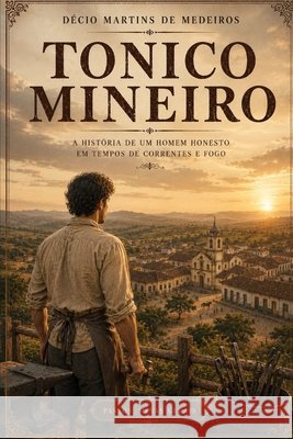 Tonico Mineiro Martins de Medeiros, Decio 9798180801364 Independently Published - książka