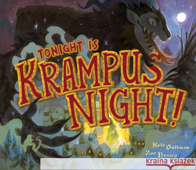 Tonight Is Krampus Night! Kyle Sullivan 9781948931571 Hazy Dell Press - książka