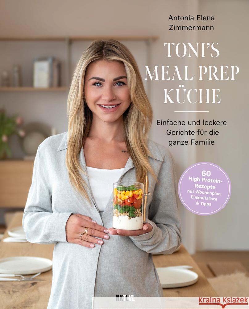 Toni's Mealprep Küche Zimmermann, Antonia Elena 9783949458910 NXT LVL Verlag - książka