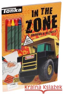 Tonka: In the Zone: Coloring & Activity Baranowski, Grace 9780794446710 Sfi Readerlink Dist - książka