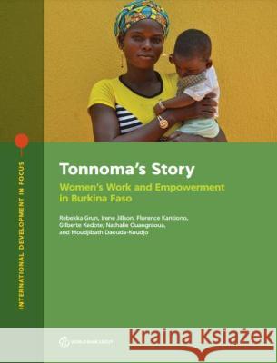 Tonnoma's Story: Women's Work and Empowerment in Burkina Faso Florence Kantiono, Gilberte Kedote, Irene Jillson 9781464816451 Eurospan (JL) - książka
