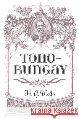 Tono-Bungay H. G. Wells 9781511898331 Createspace - książka