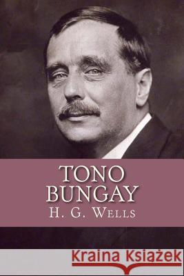 Tono Bungay H. G. Wells 9781539587972 Createspace Independent Publishing Platform - książka