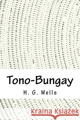 Tono-Bungay H. G. Wells 9781718721043 Createspace Independent Publishing Platform - książka