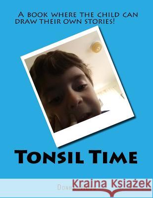 Tonsil Time: Tonsil Time Mrs Donna Hess 9781542510769 Createspace Independent Publishing Platform - książka