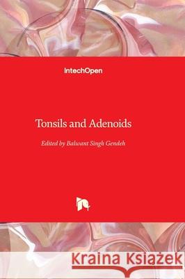 Tonsils and Adenoids Balwant Singh Gendeh 9781837695355 Intechopen - książka