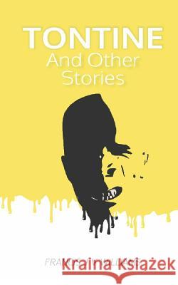 Tontine: And Other Stories Francis J. V. Williams 9781091714472 Independently Published - książka