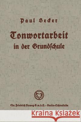 Tonwortarbeit in Der Grundschule Paul Becker 9783663031062 Vieweg+teubner Verlag - książka