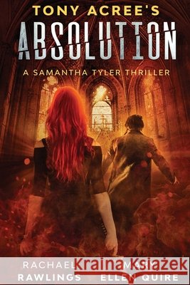 Tony Acree's Absolution Mary Ellen Quire Tony Acree Rachael Rawlings 9781948374316 Hydra Publications - książka