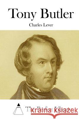 Tony Butler Charles Lever The Perfect Library 9781512047110 Createspace - książka