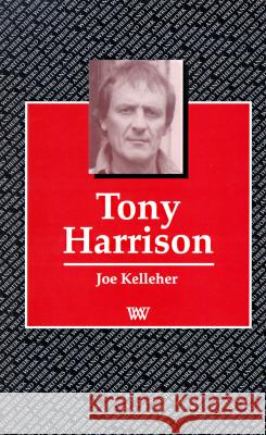 Tony Harrison Kelleher, Joe 9780746307892 NORTHCOTE HOUSE PUBLISHERS LTD - książka