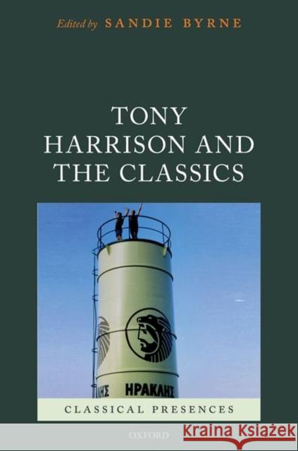 Tony Harrison and the Classics Byrne 9780198861072 Oxford University Press, USA - książka