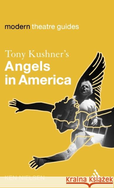 Tony Kushner's Angels in America Ken Nielsen 9780826495037  - książka