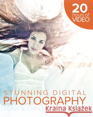 Tony Northrup's DSLR Book: How to Create Stunning Digital Photography Tony Northrup, Chelsea Knowles 9780988263406 Mason Press, Incorporated - książka