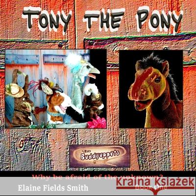 Tony the Pony Elaine K. Smith 9781694624864 Independently Published - książka