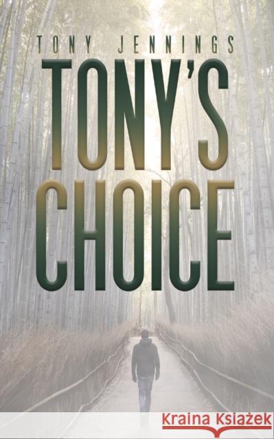 Tony's Choice Jennings, Tony 9781035803835 Austin Macauley Publishers - książka