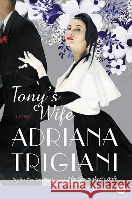 Tony's Wife Adriana Trigiani 9780062860927 HarperLuxe - książka