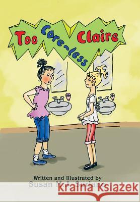 Too Care-less Claire Suriano, Susan M. J. 9781503561168 Xlibris Corporation - książka
