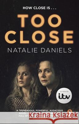 Too Close: Now a major three-part ITV drama Natalie Daniels 9780552178624 Transworld Publishers Ltd - książka