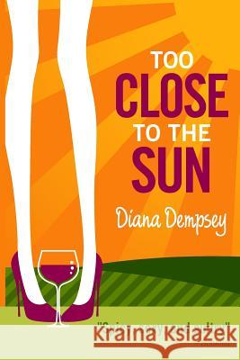 Too Close To The Sun Dempsey, Diana 9781480209930 Createspace - książka