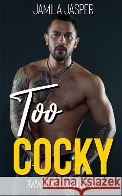 Too Cocky: Bwwm Bad Boy Romance Jamila Jasper 9781792046278 Independently Published - książka