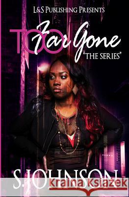 Too Far Gone S. Johnson 9781515382782 Createspace - książka