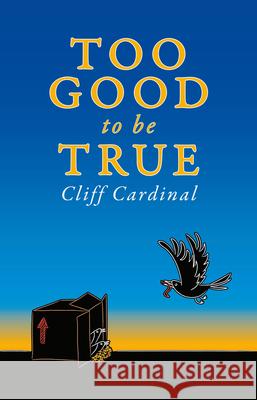 Too Good to Be True  9780369102904 Playwrights Canada Press - książka