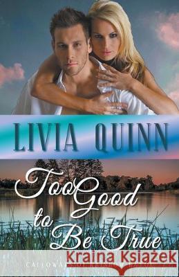Too Good to Be True Livia Quinn 9781393857358 Draft2digital - książka