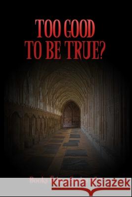 Too Good To Be True? Tnt 9781548831714 Createspace Independent Publishing Platform - książka