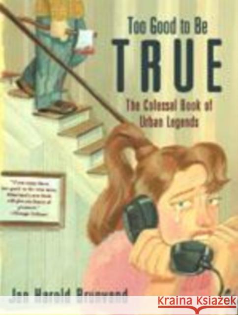 Too Good to Be True: The Colossal Book of Urban Legends Jan Harold Brunvand 9780393320886  - książka