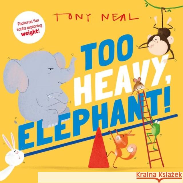 Too Heavy, Elephant! Oxford Children's Books 9780192782861 Oxford University Press - książka