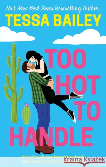 Too Hot to Handle Tessa Bailey 9780349435824 Little, Brown Book Group - książka
