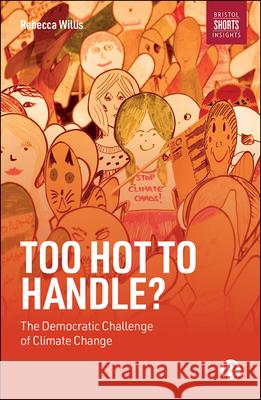 Too Hot to Handle?: The Democratic Challenge of Climate Change Rebecca Willis 9781529206029 Bristol University Press - książka