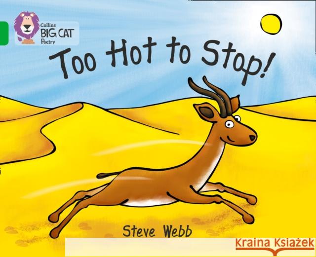 Too Hot to Stop!: Band 05/Green Webb, Steve 9780007336081 HarperCollins Publishers - książka