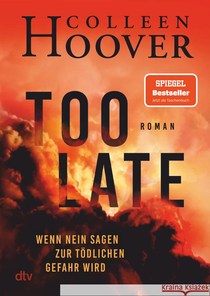 Too Late - Wenn Nein sagen zur tödlichen Gefahr wird Hoover, Colleen 9783423220927 DTV - książka