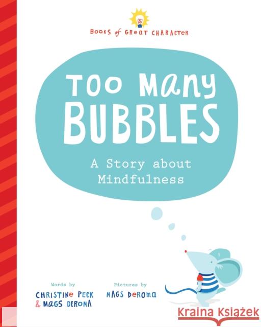 Too Many Bubbles: A Story about Mindfulness Christine Peck Mags Deroma 9781728235905 Sourcebooks, Inc - książka