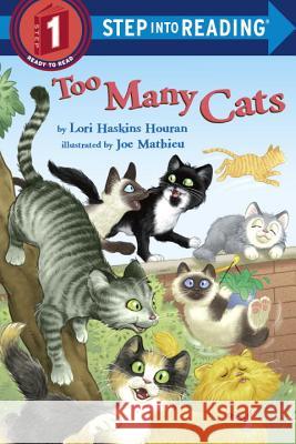 Too Many Cats Lori Haskins Lori Haskins Houran Joe Mathieu 9780375851971 Random House Books for Young Readers - książka