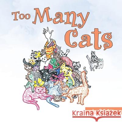 Too Many Cats L. Beck 9781728366463 Authorhouse - książka